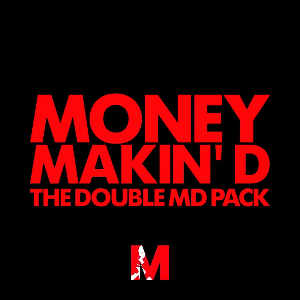 Money Makin' D