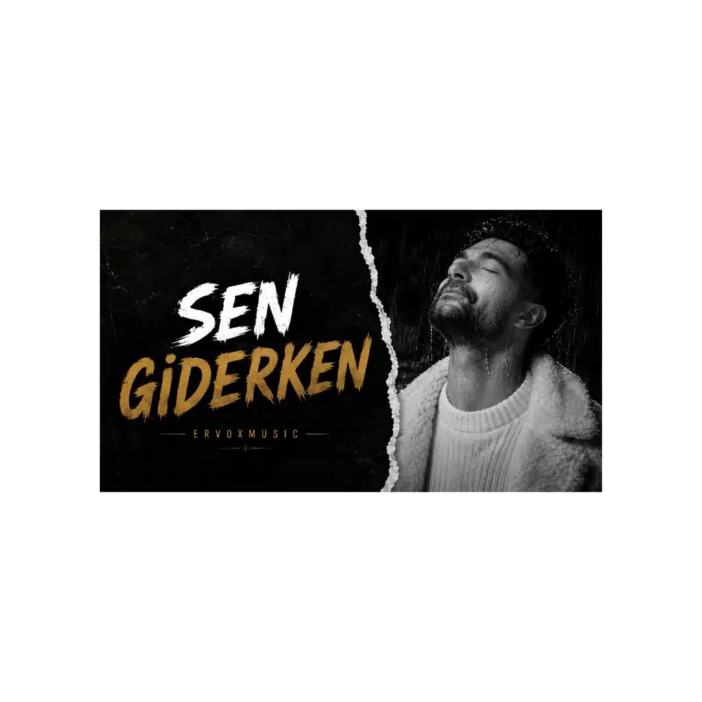 SEN GİDERKEN