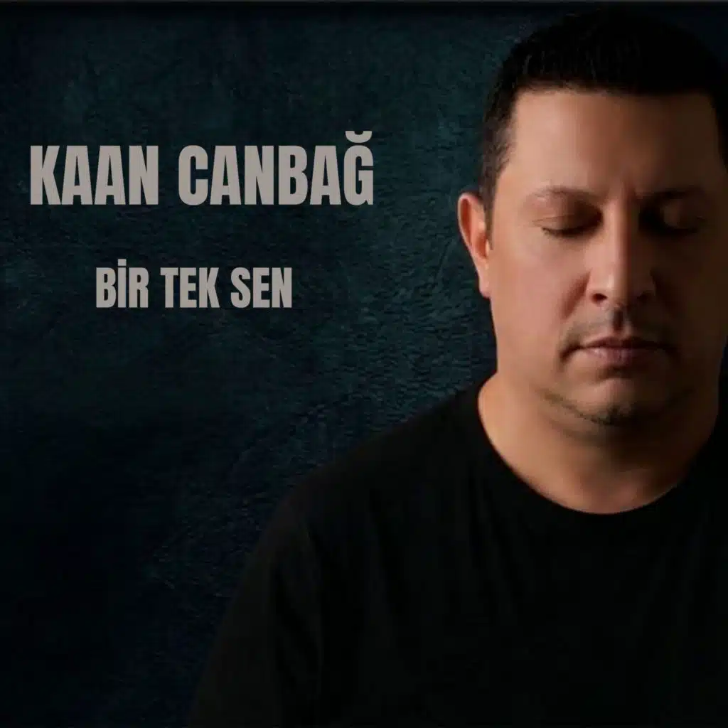 BİR TEK SEN