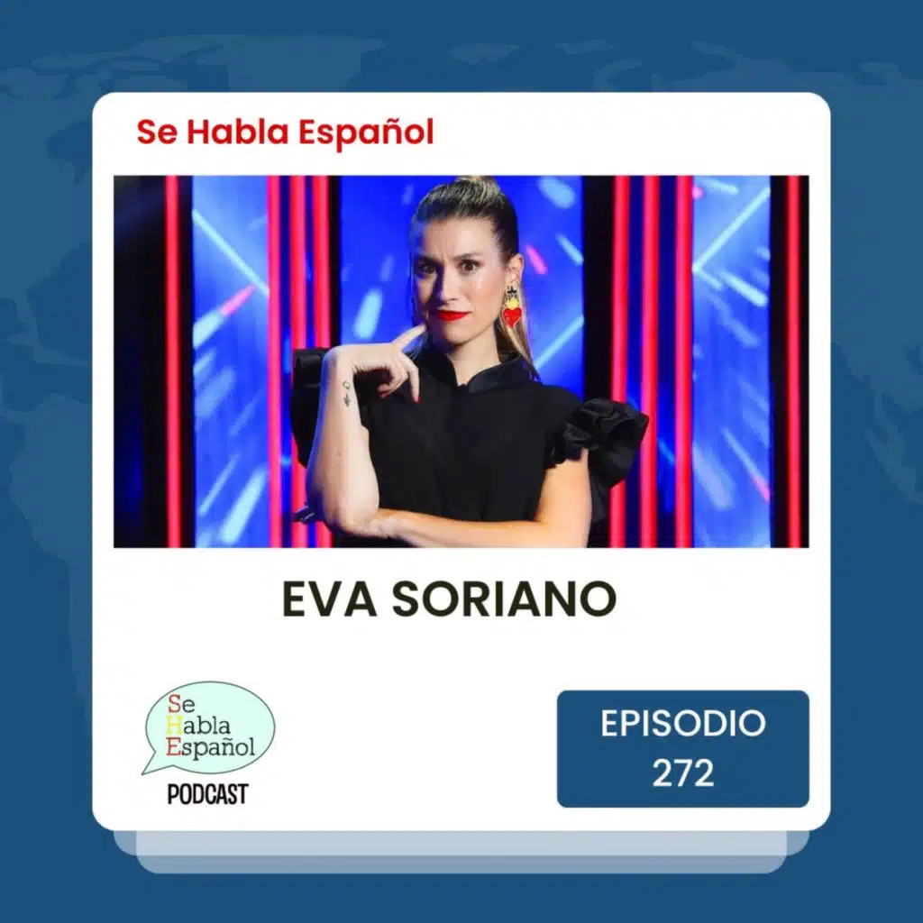 Episodio 272: Eva Soriano