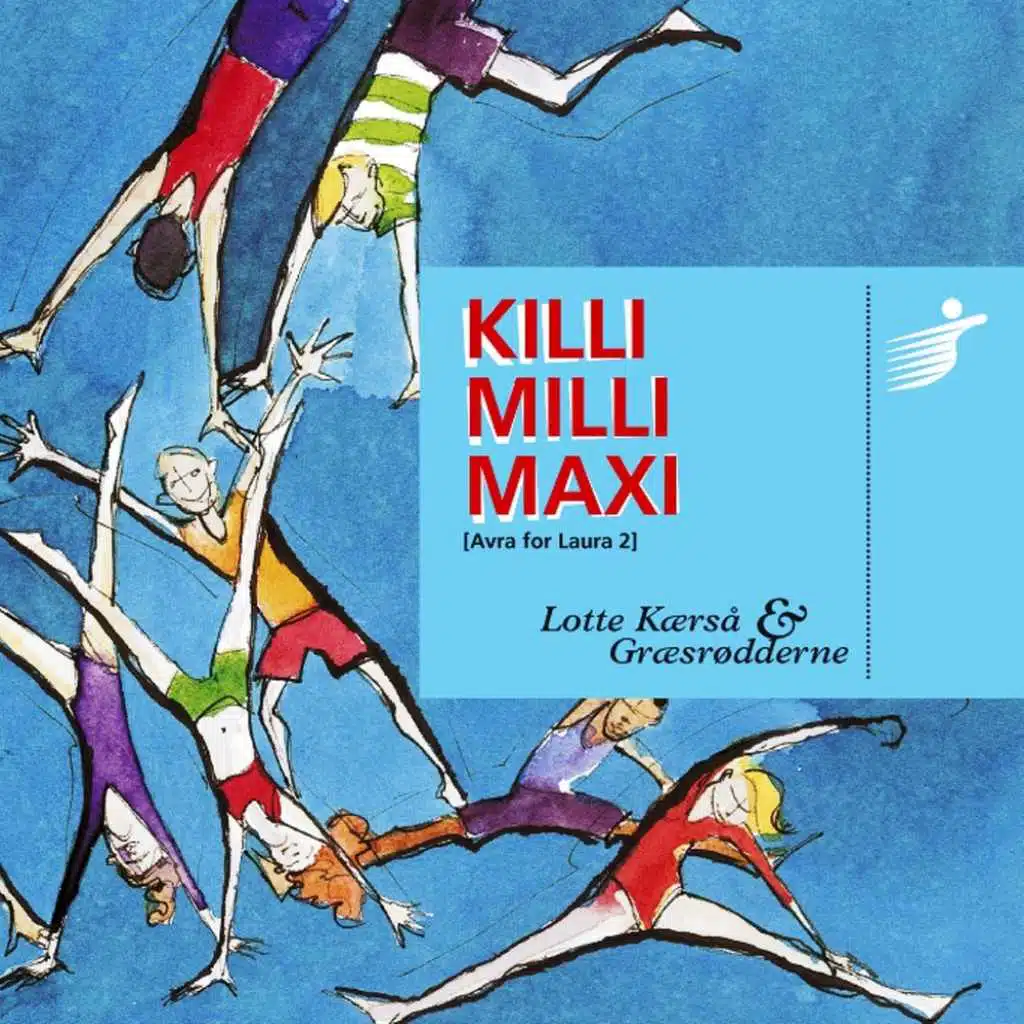 KILLI MILLI MAXI (Avra for Laura 2)