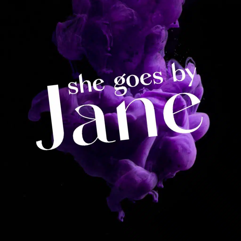 She Goes by Jane: A True Crime Podcast