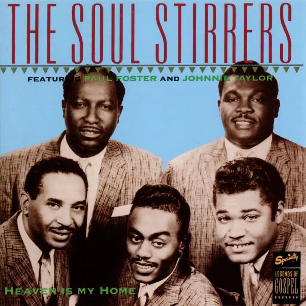 Heaven Is My Home (feat. Paul Foster & Johnnie Taylor)