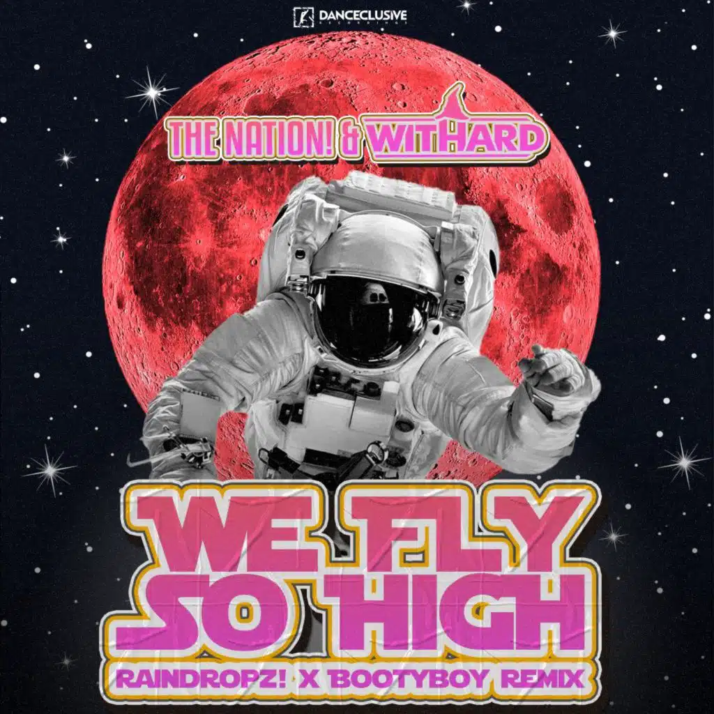 We Fly so High (Raindropz! & Bootyboy Remix)