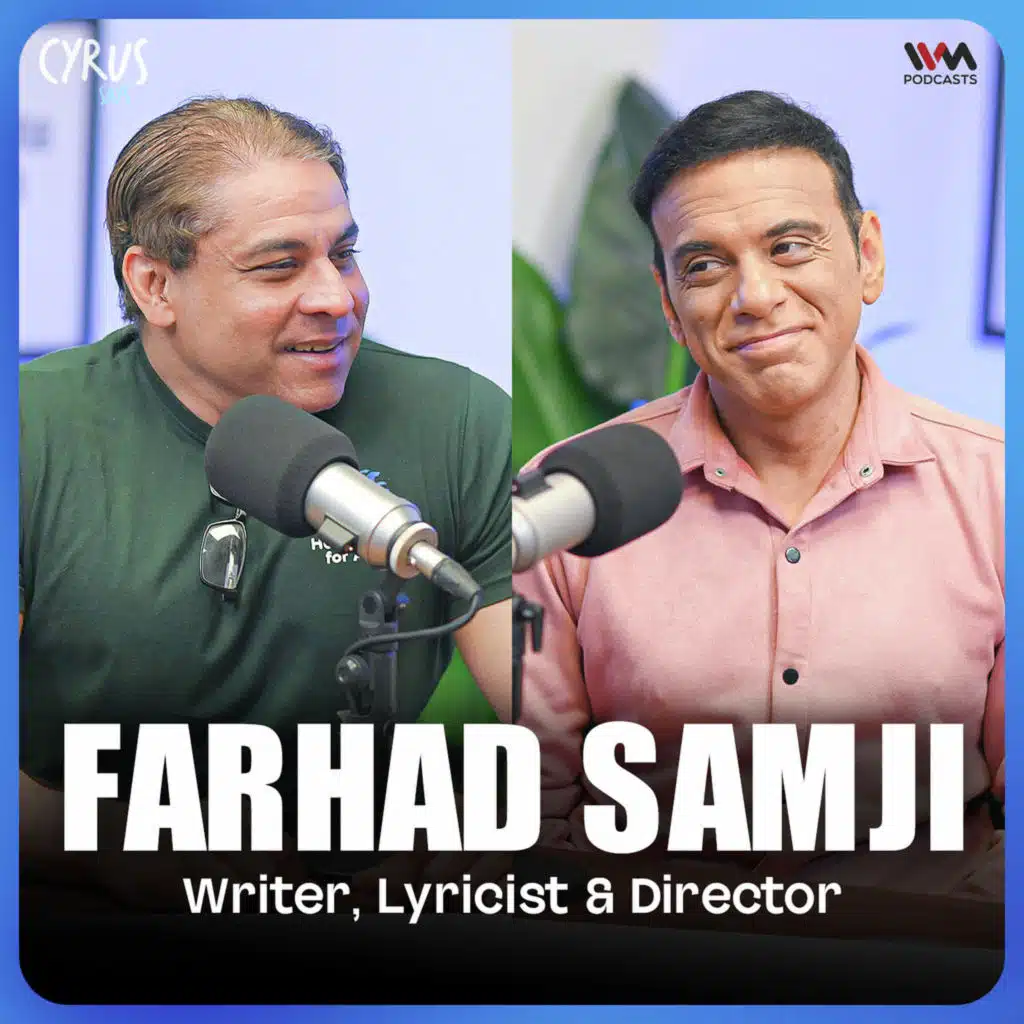 Farhad Samji on Singham, Golmaal, Chennai Express and His Bollywood Journey | Cyrus Says