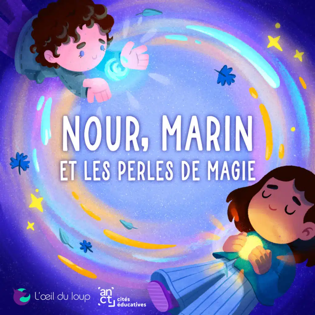 Episode 1/6 - Nour, Marin, et les perles de magie - Le peuple des perles