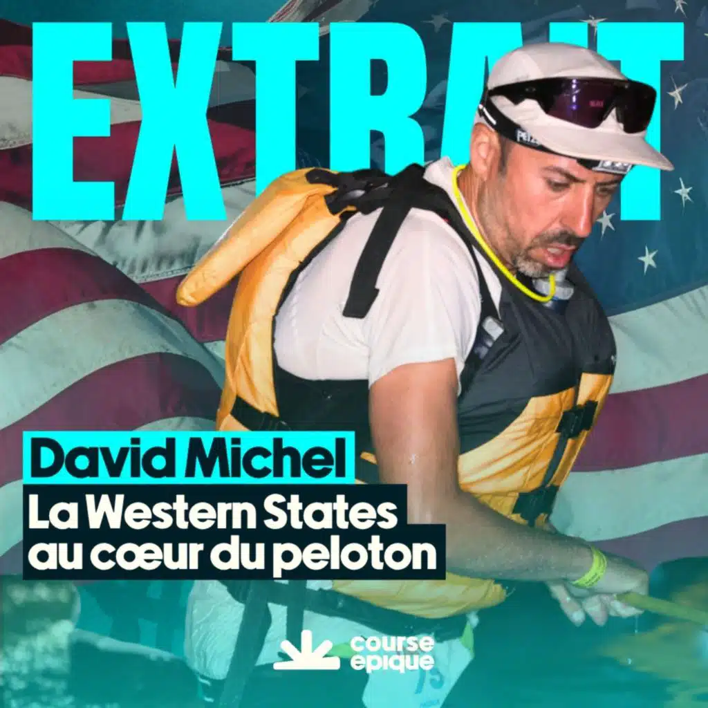 [EXTRAIT] La Western States au coeur du peloton, avec David Michel
