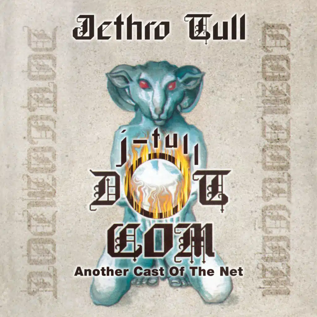 J-Tull Dot Com: Another Cast Of The Net (Deluxe Edition)