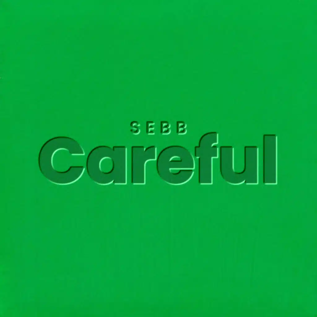 Careful