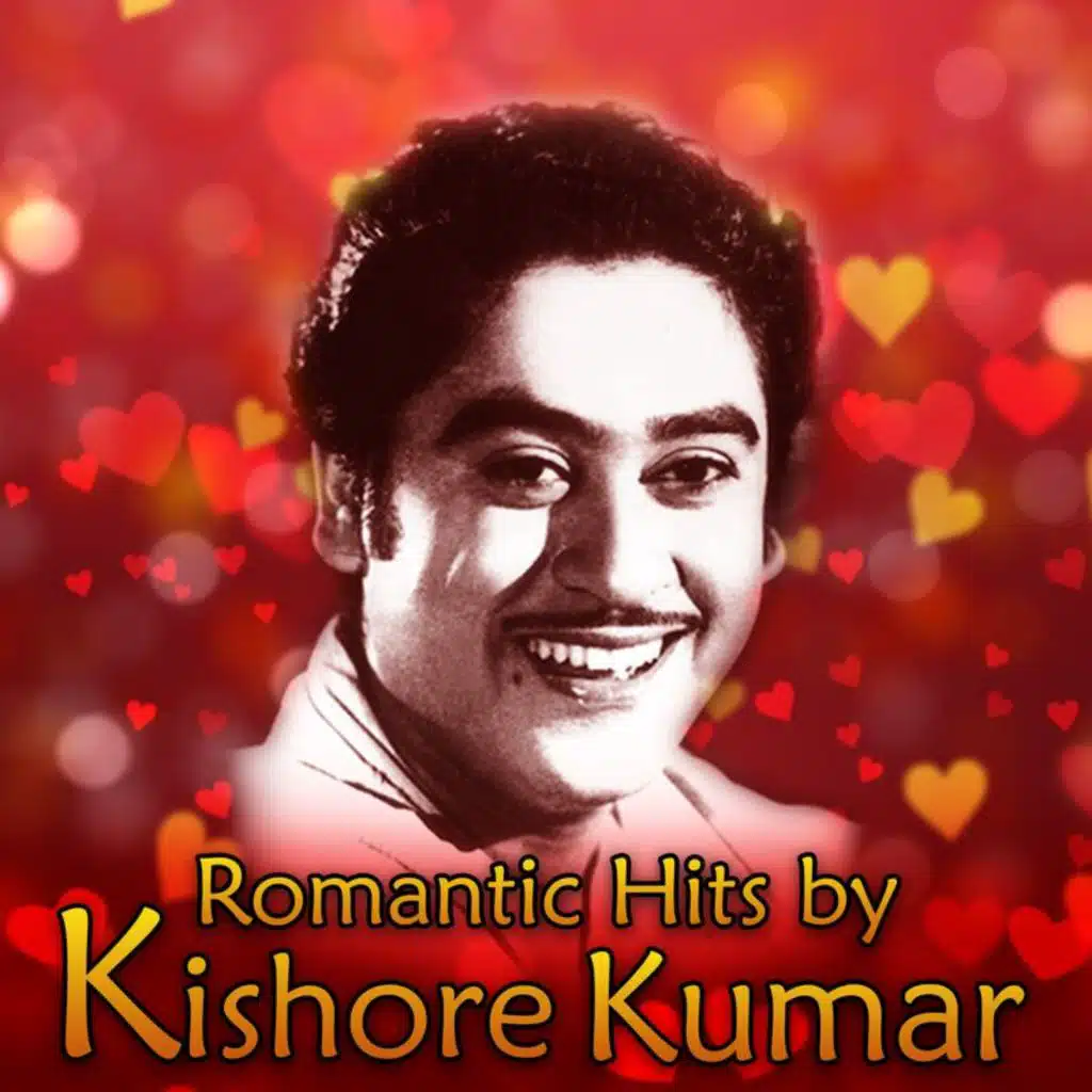 Romantic Hits by Kishore Kumar