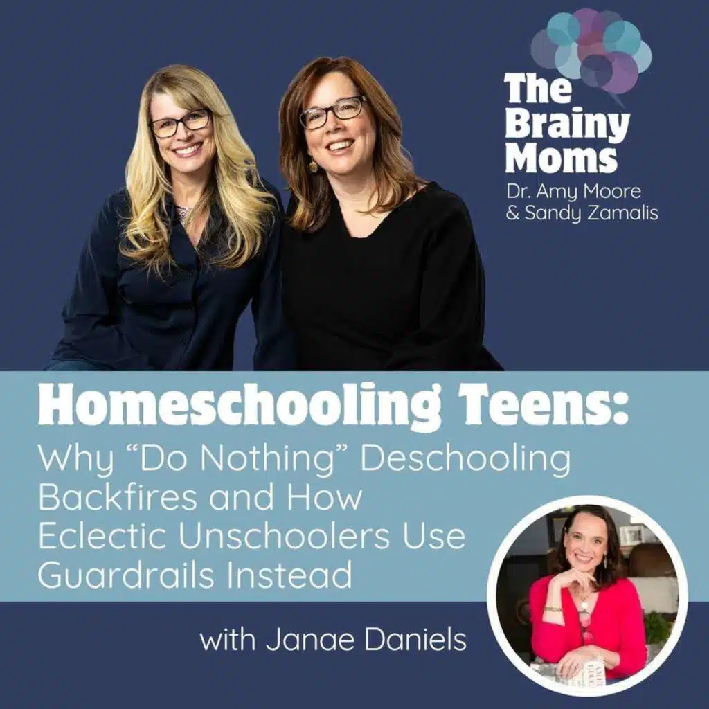 Homeschooling Teens: Why “Do Nothing” Deschooling Backfires and How Eclectic Unschoolers Use Guardrails Instead | Janae Daniels