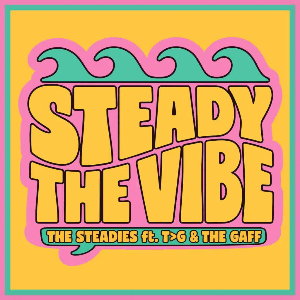 Steady The Vibe