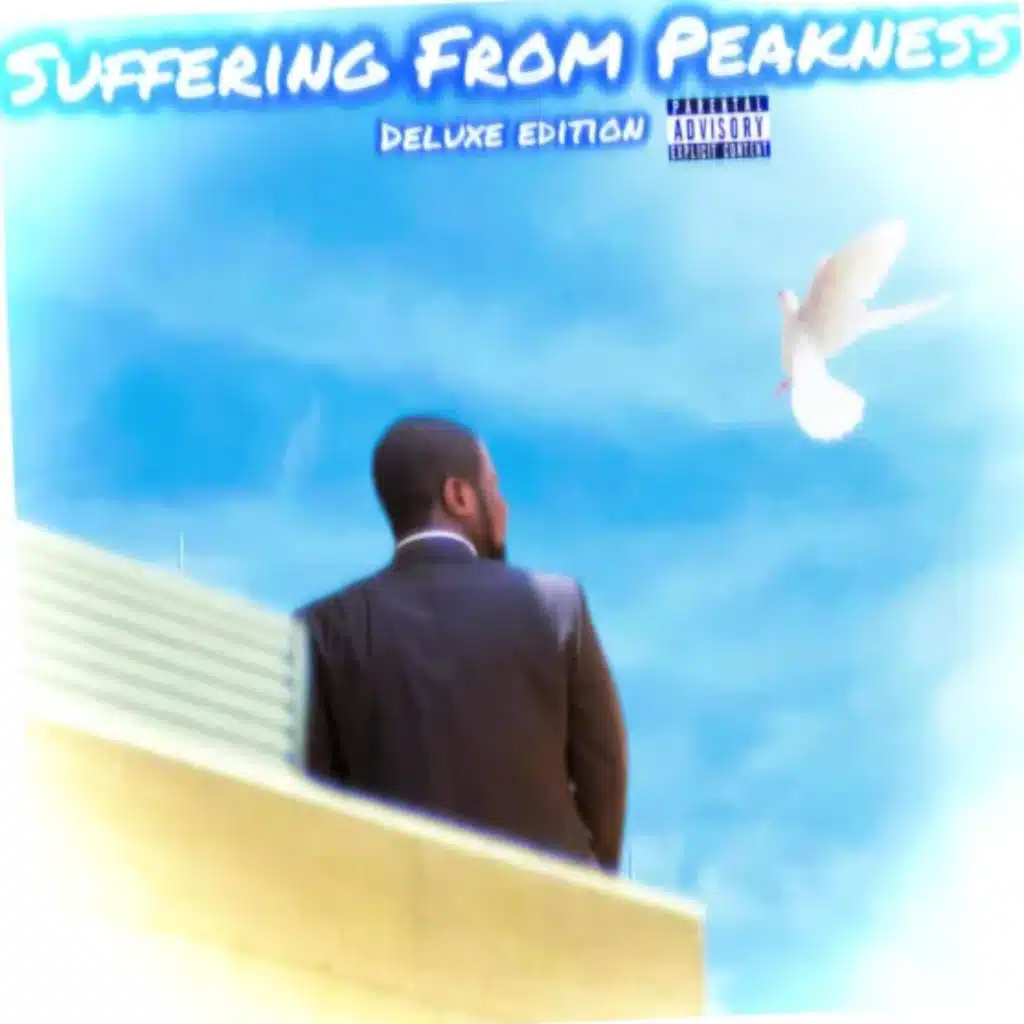 Suffering From Peakness (Deluxe Edition)