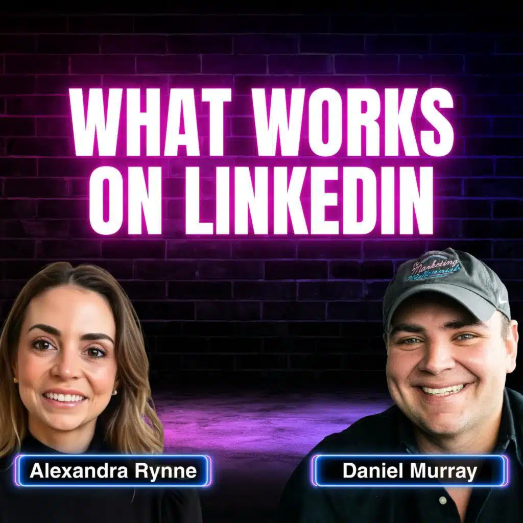 What Type of Content Works on Linkedin, with Alex Rynne, Senior Content Marketing Manager at LinkedIn