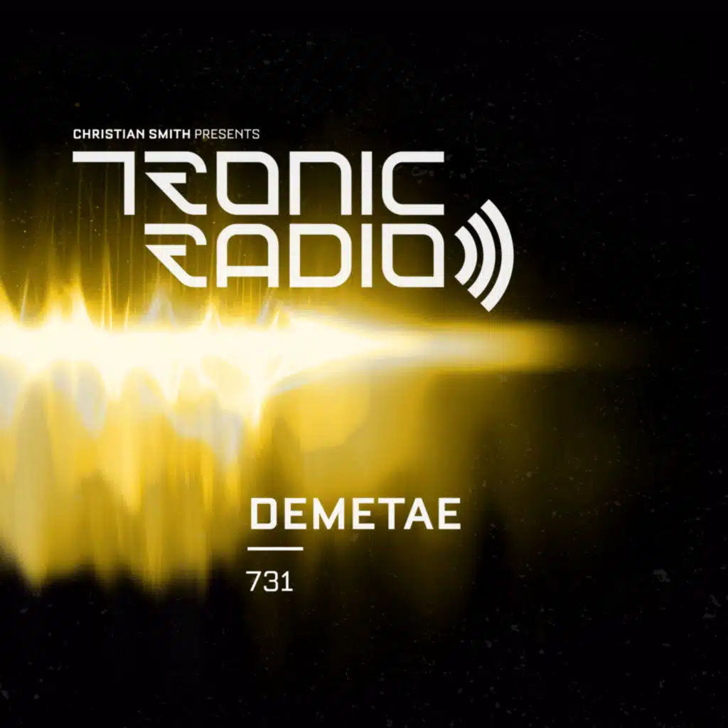 Tronic Podcast 731 with Demetae