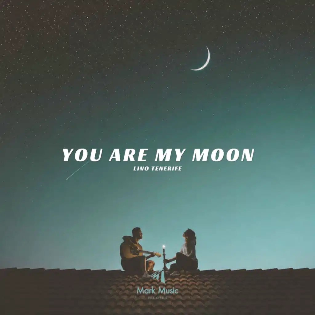 You Are My Moon