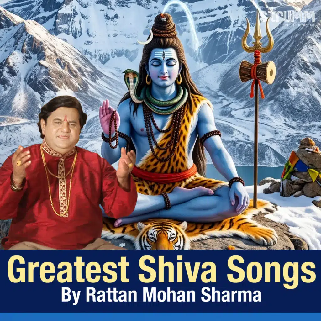 Greatest Shiva Songs by Rattan Mohan Sharma