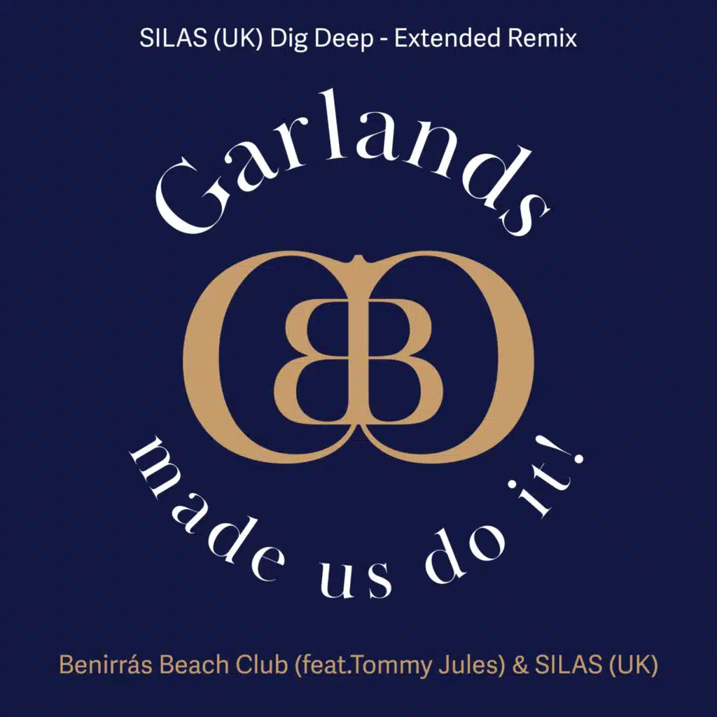 Garlands (made us do it) (SILAS (UK) Dig Deep Extended Remixes) [feat. Tommy Jules]