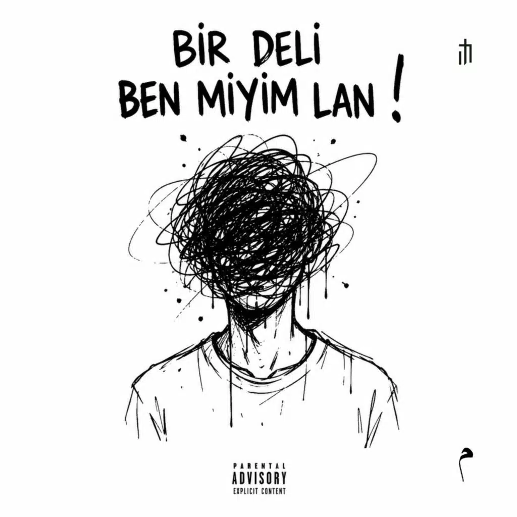 BİR DELİ BEN MİYİM LAN !