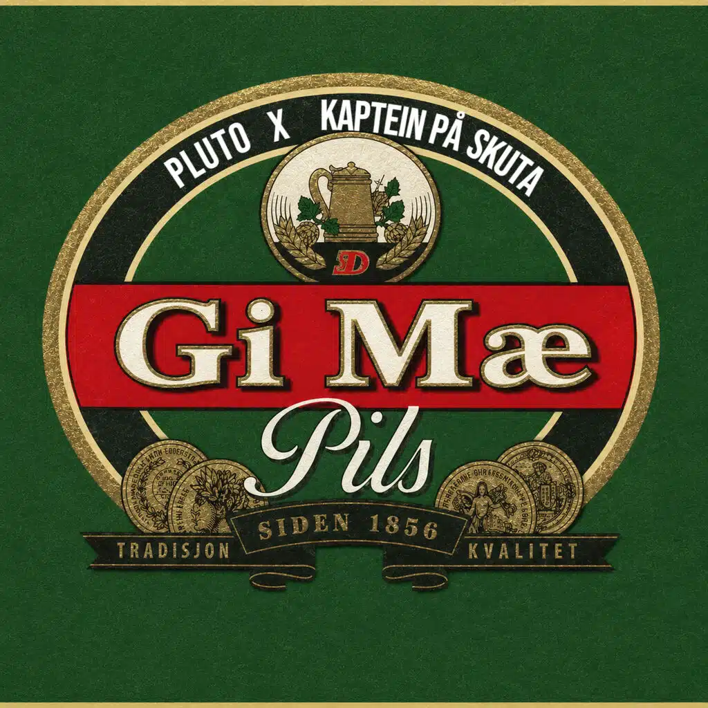 Gi Mæ Pils (feat. Kaptein På Skuta)