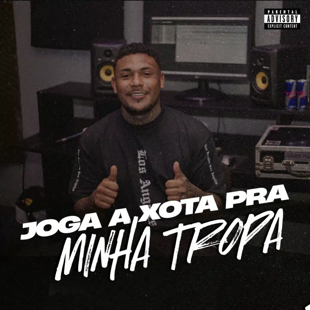 Joga a Xota pra minha tropa
