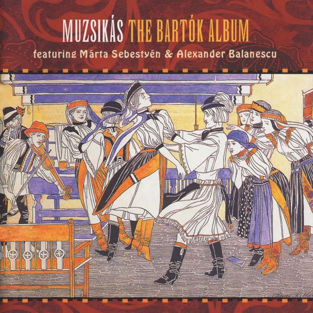 The Bartók Album (feat. Márta Sebestyén and Alexander Balanescu)