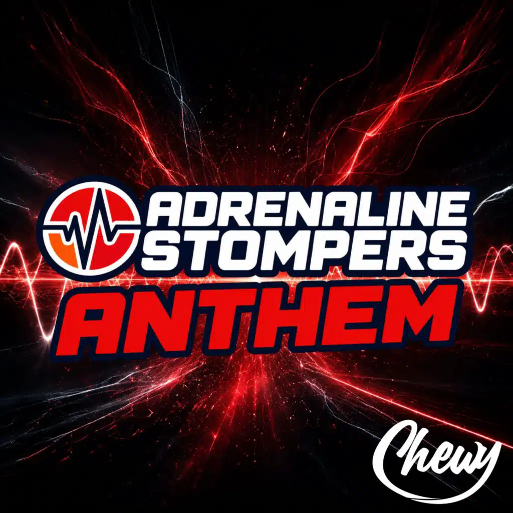 Adrenaline Stompers Anthem