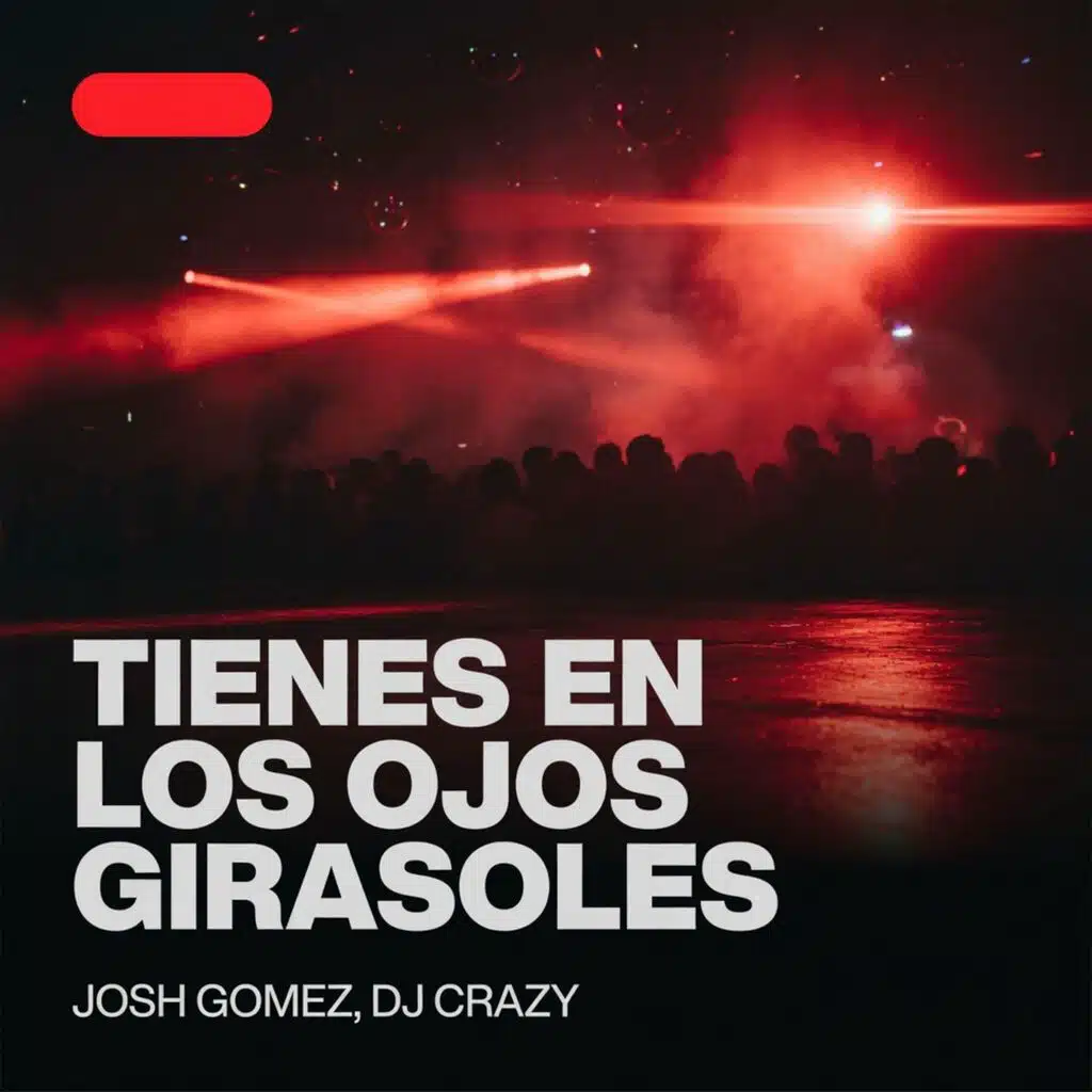TIENEN EN LOS OJOS GIRASOLES (feat. DJ Crazy)