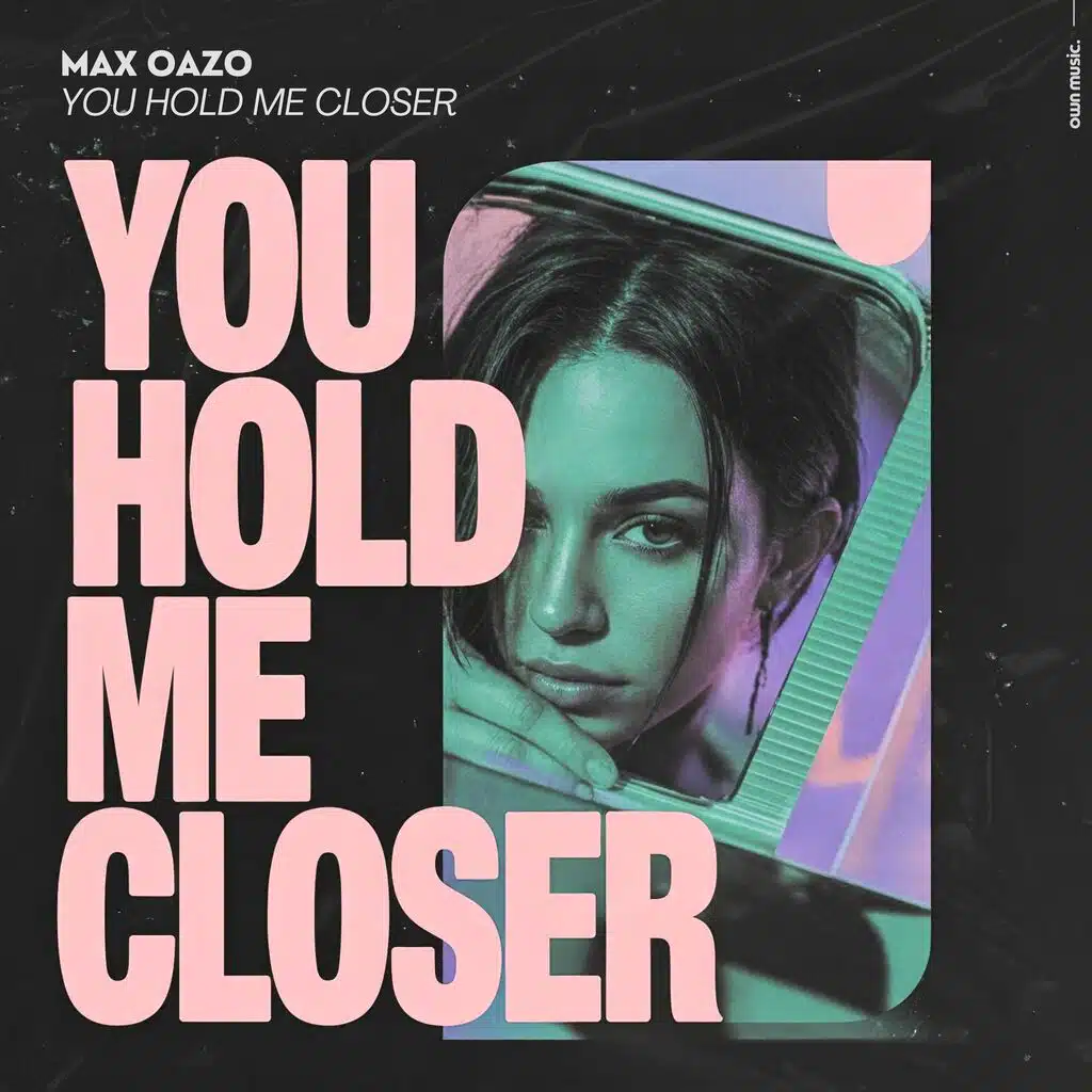 You Hold Me Closer