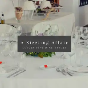 A Sizzling Affair - Luxury Fine Dine Tracks