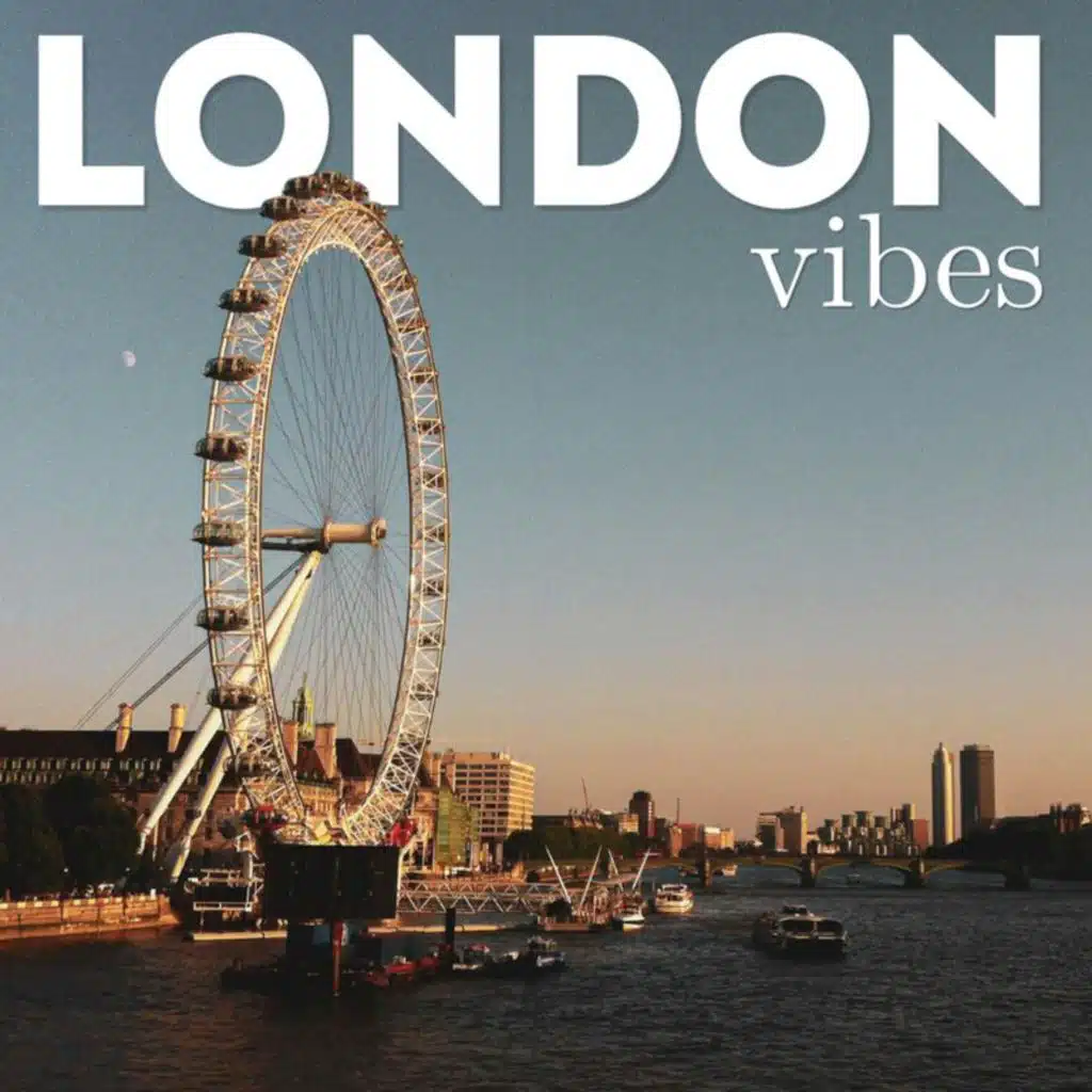 London Vibes