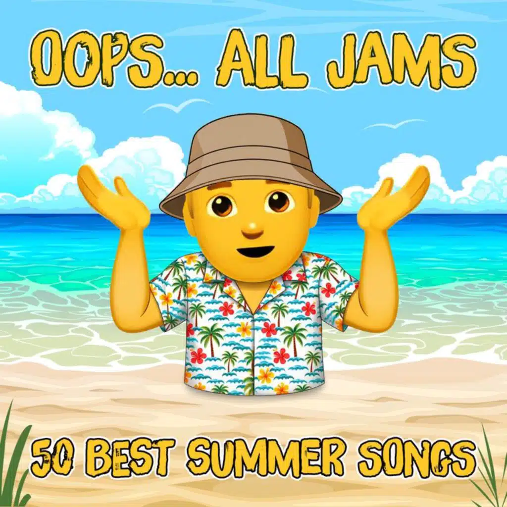 Oops...All Jams: 50 Best Summer Songs