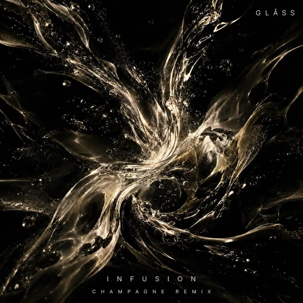 INFUSION (CHAMPAGNE REMIX)