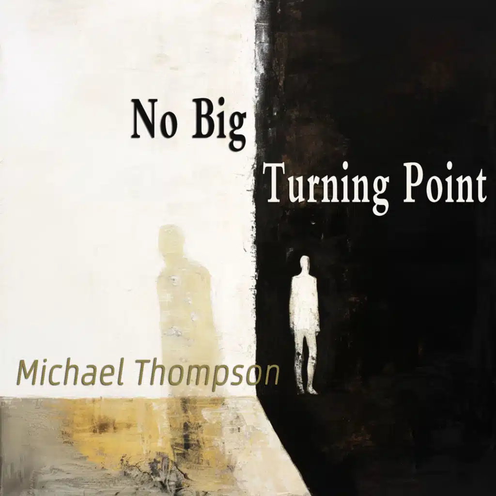 No Big Turning Point