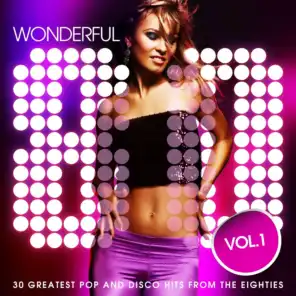 Wonderful 80's, Vol. 1 - 30 Greatest Pop and Disco Hits from the Eighties