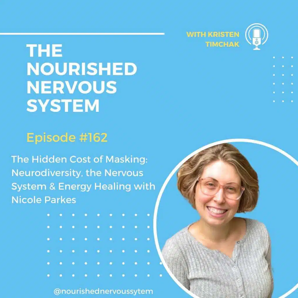 The Hidden Cost of Masking: Neurodiversity, the Nervous System & Energy Healing with Nicole Theron Parks