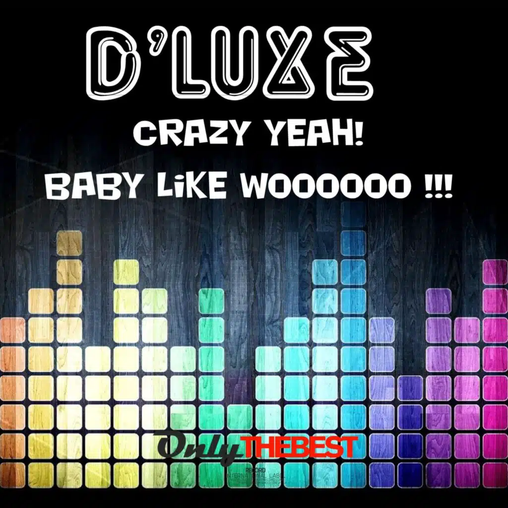 Crazy Yeah! / Baby Like Woooooo !!!