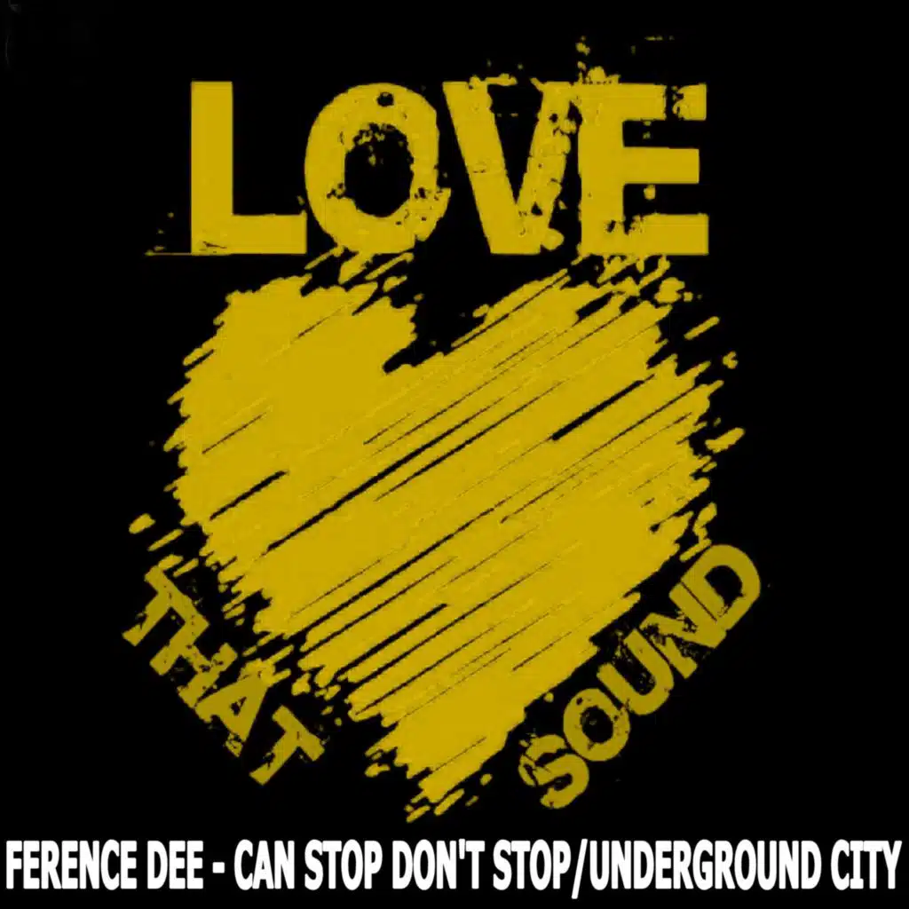 Can Stop Don't Stop / Underground City