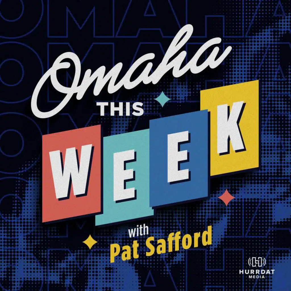 Pat & JT Podcast Update + Introducing "Omaha This Week"