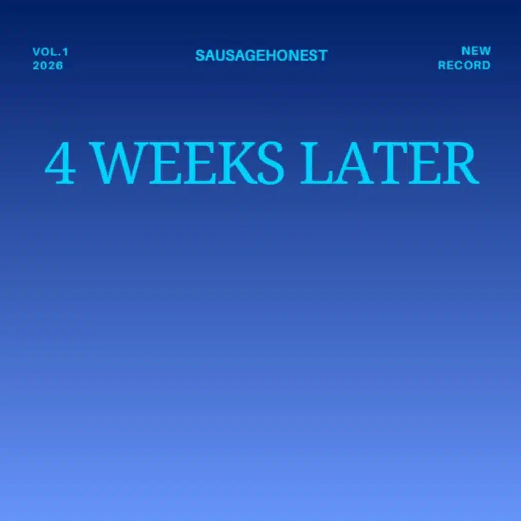 4 Weeks Later