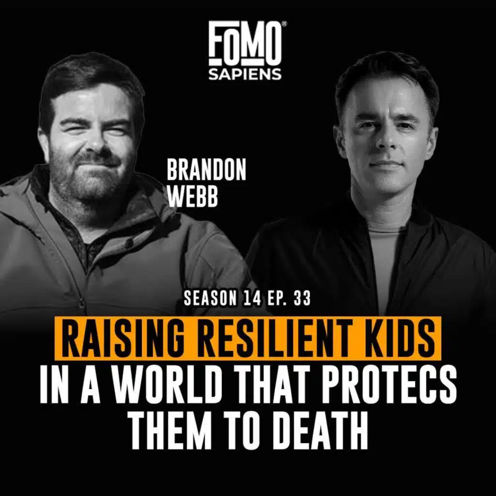 S14 E33 Former Navy SEAL Brandon Webb on Raising Resilient Kids in a World That's Protecting Them to Death