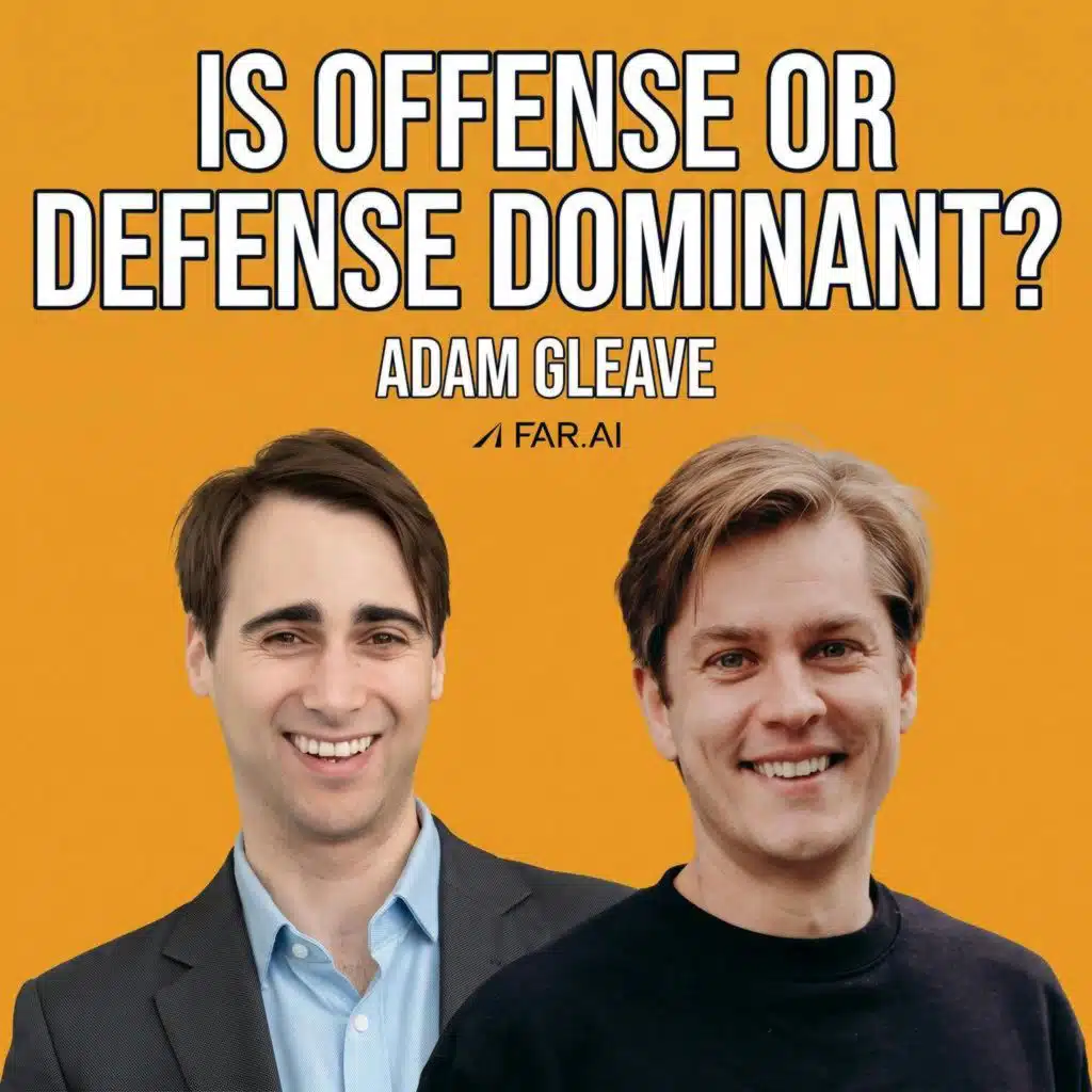 Is Offense or Defense Dominant? FAR.AI's Adam Gleave on the AI Security Leaderboard