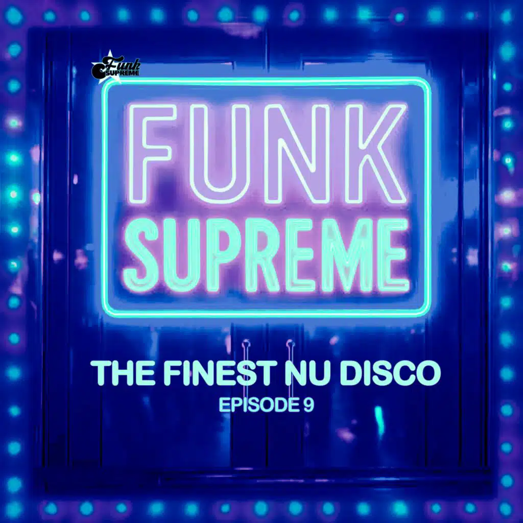 The Finest Nu Disco, Episode 9