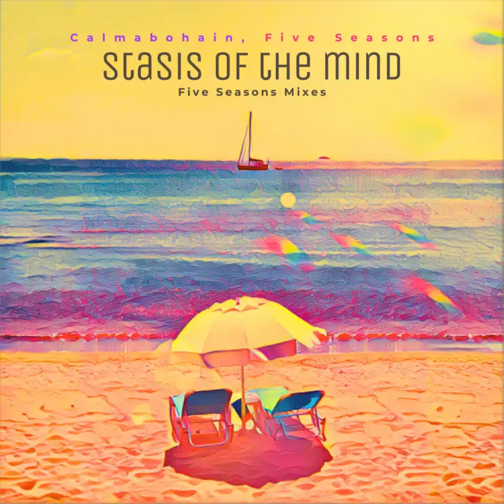 Stasis Of The Mind (Five Seasons Mixes)