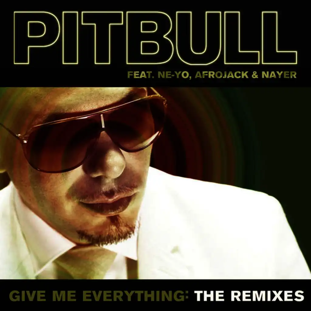 Give Me Everything (Adam F Dutch Step Remix) [feat. Ne-Yo, Afrojack & Nayer]