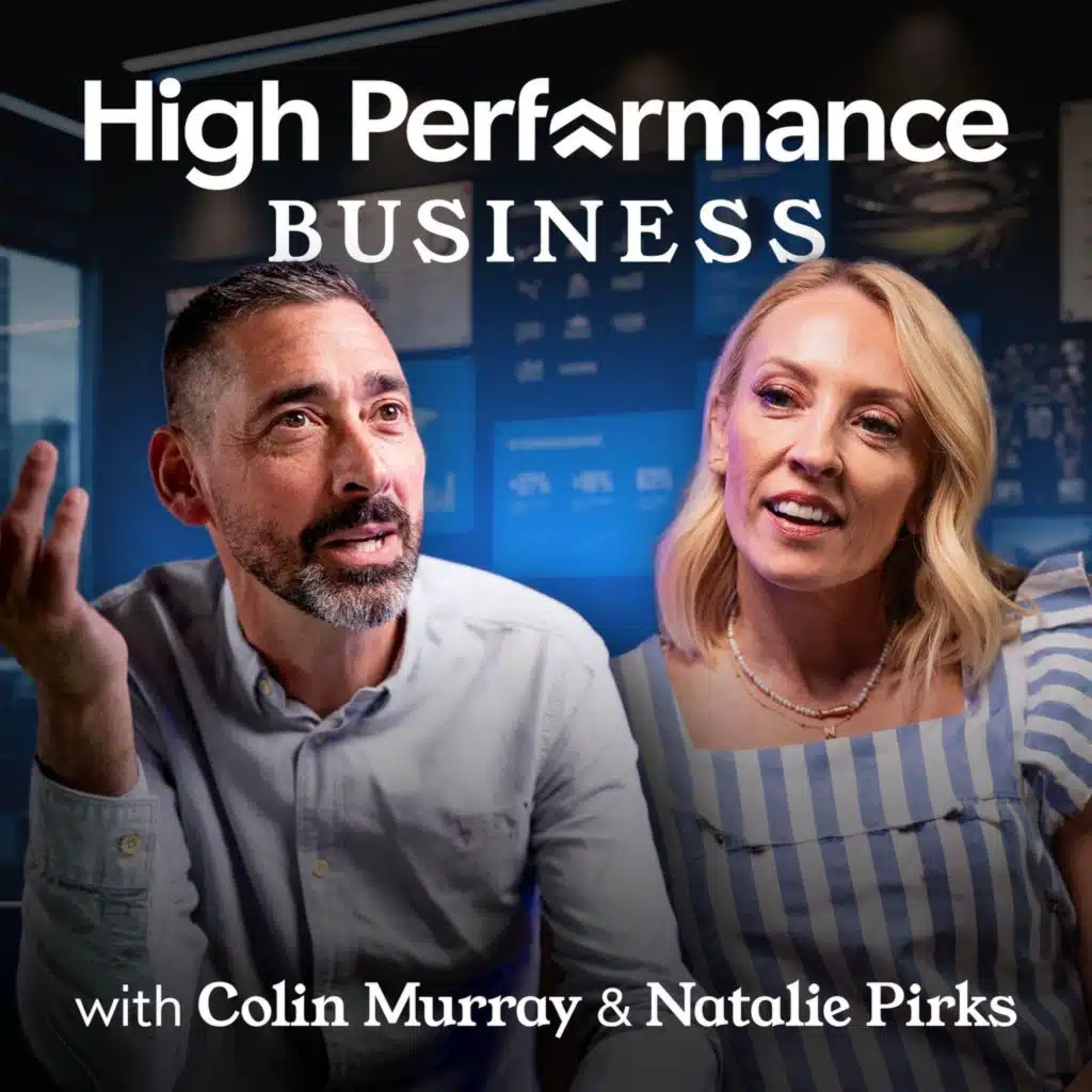 Introducing High Performance Business, with Colin Murray & Natalie Pirks