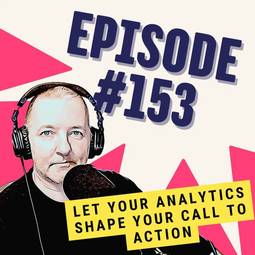 Let Your Analytics Shape Your Call to Action