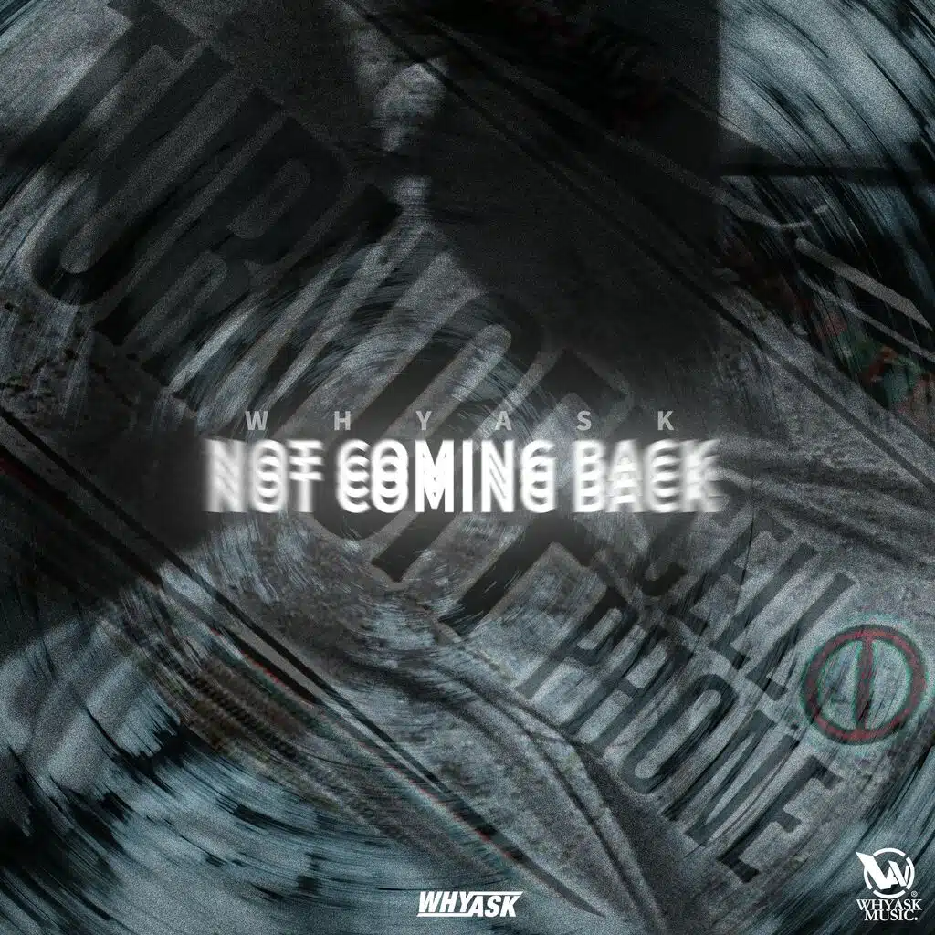 NOT COMING BACK