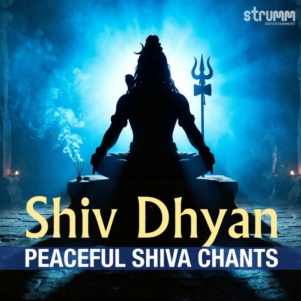 Shiv Dhyan - Peaceful Shiva Chants