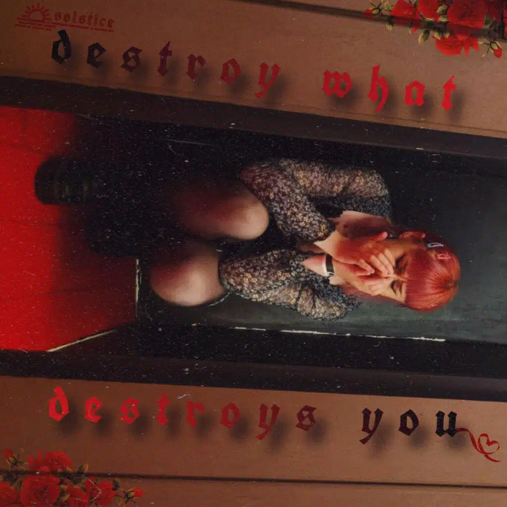 Destroy What Destroys You